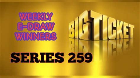 Big Ticket Lucky Winners List SERIES 259 .